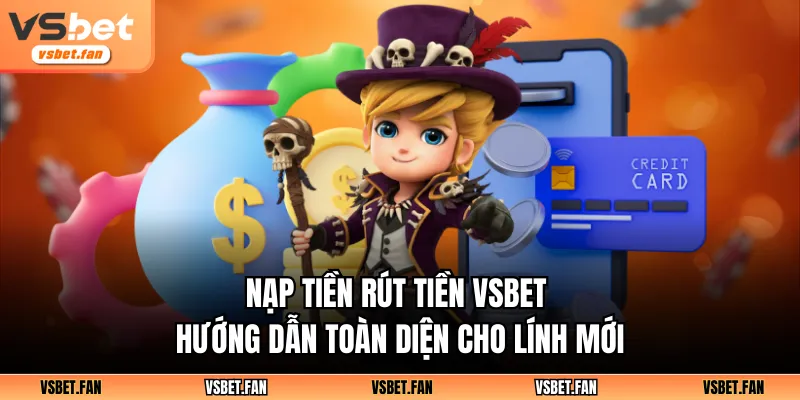 nạp rút tiền vsbet