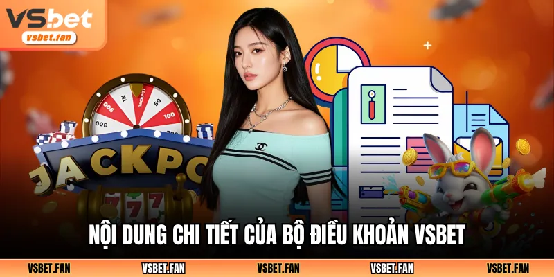 Nội dung chi tiết của bộ điều khoản VSBET