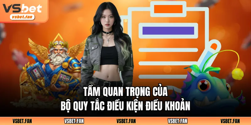 Tầm quan trọng của bộ quy tắc điều kiện điều khoản